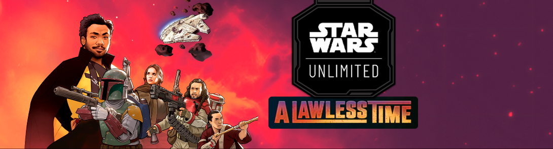 STAR WARS UNLIMITED - A LAWLESS TIME